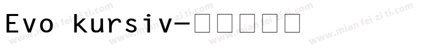 Evo kursiv字体转换